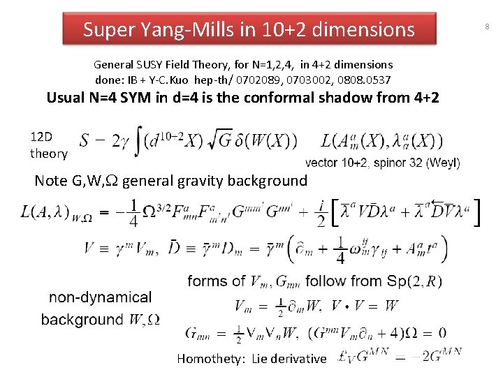 Super Yang-Mills in 10+2 dimensions General SUSY Field Theory, for N=1, 2, 4, in