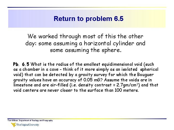 Return to problem 6. 5 We worked through most of this the other day: