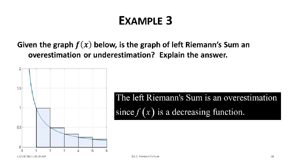 EXAMPLE 3 12/19/2021 10: 19 AM § 4. 2: Riemann's Sum 10 