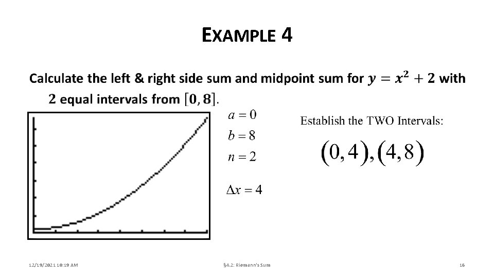 EXAMPLE 4 12/19/2021 10: 19 AM § 4. 2: Riemann's Sum 16 