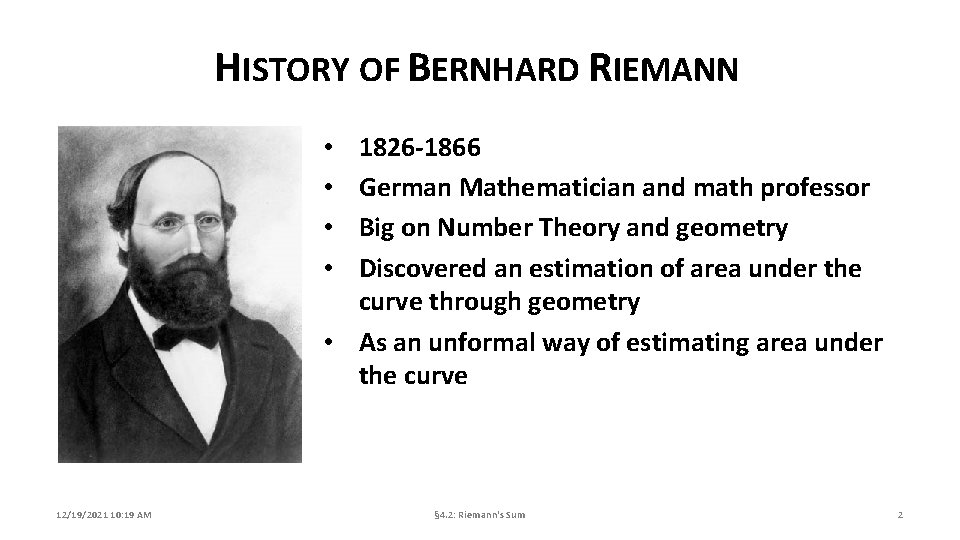 HISTORY OF BERNHARD RIEMANN 1826 -1866 German Mathematician and math professor Big on Number