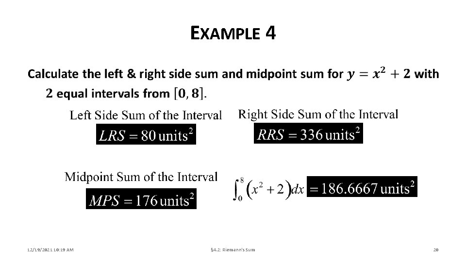 EXAMPLE 4 12/19/2021 10: 19 AM § 4. 2: Riemann's Sum 20 