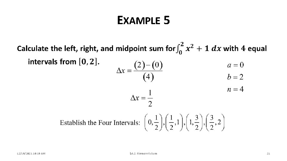 EXAMPLE 5 12/19/2021 10: 19 AM § 4. 2: Riemann's Sum 21 