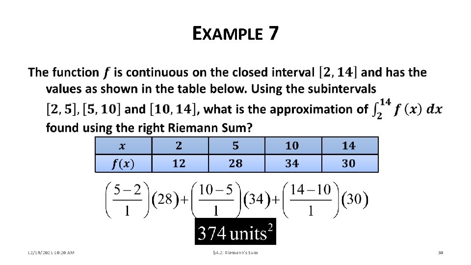 EXAMPLE 7 12/19/2021 10: 20 AM § 4. 2: Riemann's Sum 30 