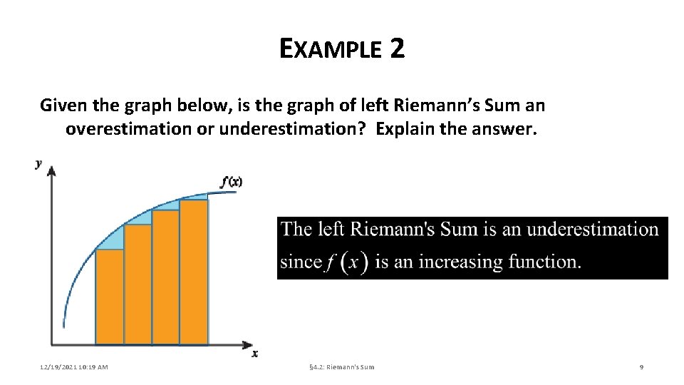 EXAMPLE 2 Given the graph below, is the graph of left Riemann’s Sum an