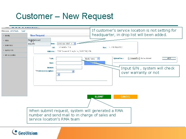 Customer – New Request If customer’s service location is not setting for headquarter, in