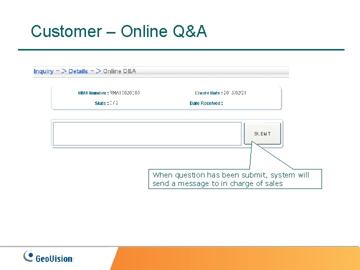 Customer – Online Q&A When question has been submit, system will send a message
