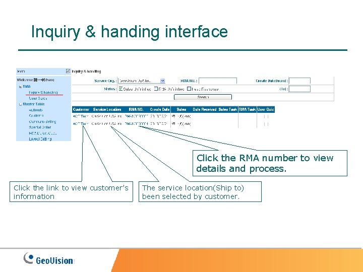 Inquiry & handing interface Click the RMA number to view details and process. Click