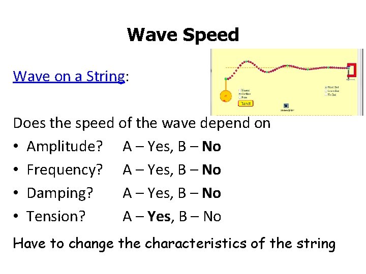 Wave Speed Wave on a String: Does the speed of the wave depend on