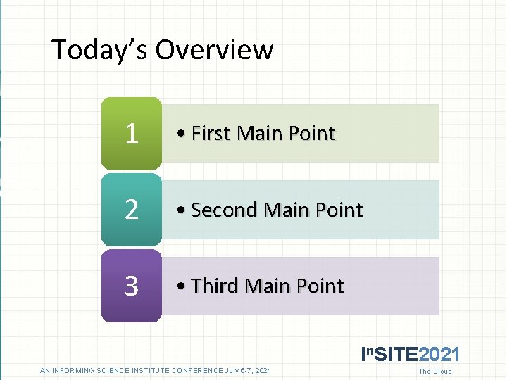 Today’s Overview 1 • First Main Point 2 • Second Main Point 3 •