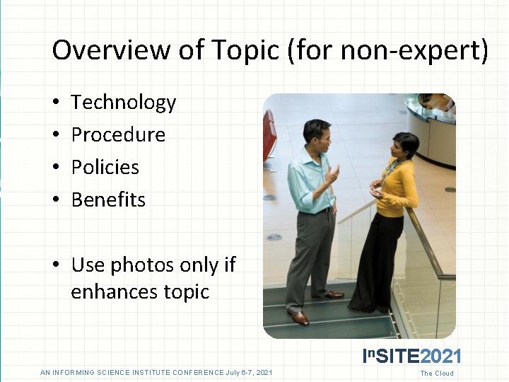 Overview of Topic (for non-expert) • • Technology Procedure Policies Benefits • Use photos