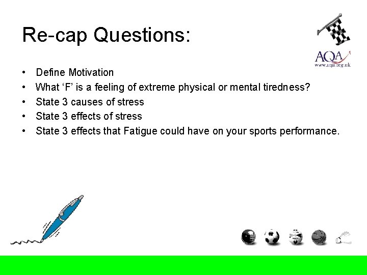 Re-cap Questions: • • • Define Motivation What ‘F’ is a feeling of extreme