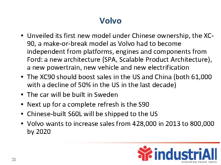 Volvo • Unveiled its first new model under Chinese ownership, the XC 90, a