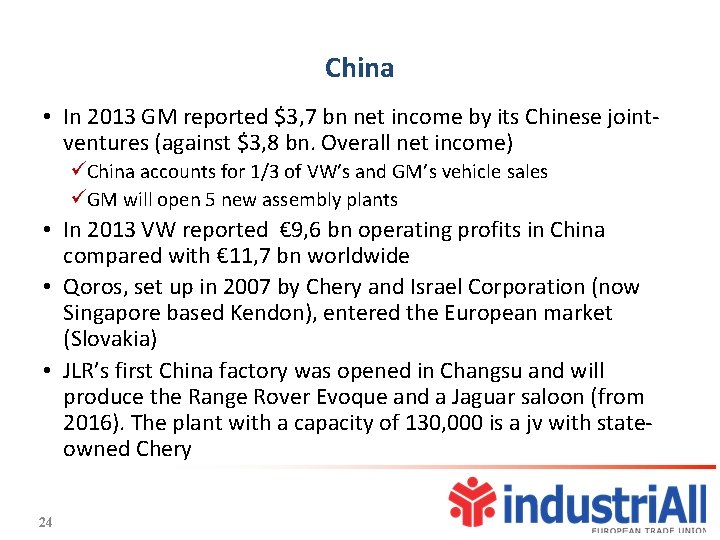 China • In 2013 GM reported $3, 7 bn net income by its Chinese