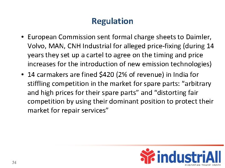 Regulation • European Commission sent formal charge sheets to Daimler, Volvo, MAN, CNH Industrial