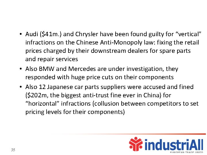  • Audi ($41 m. ) and Chrysler have been found guilty for “vertical”