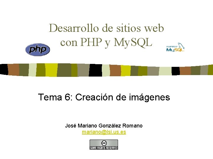 Desarrollo de sitios web con PHP y My. SQL Tema 6: Creación de imágenes