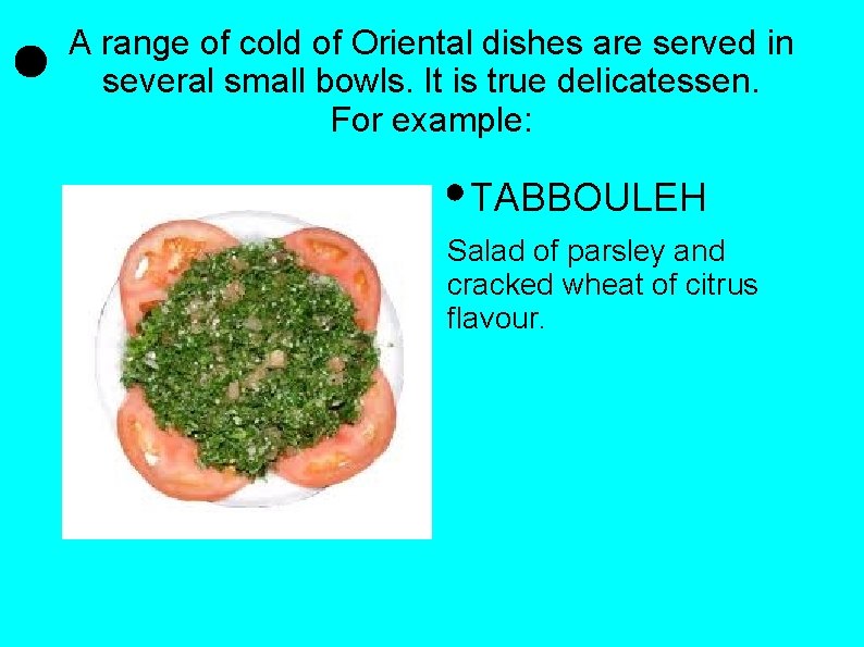 A range of cold of Oriental dishes are served in several small bowls. It