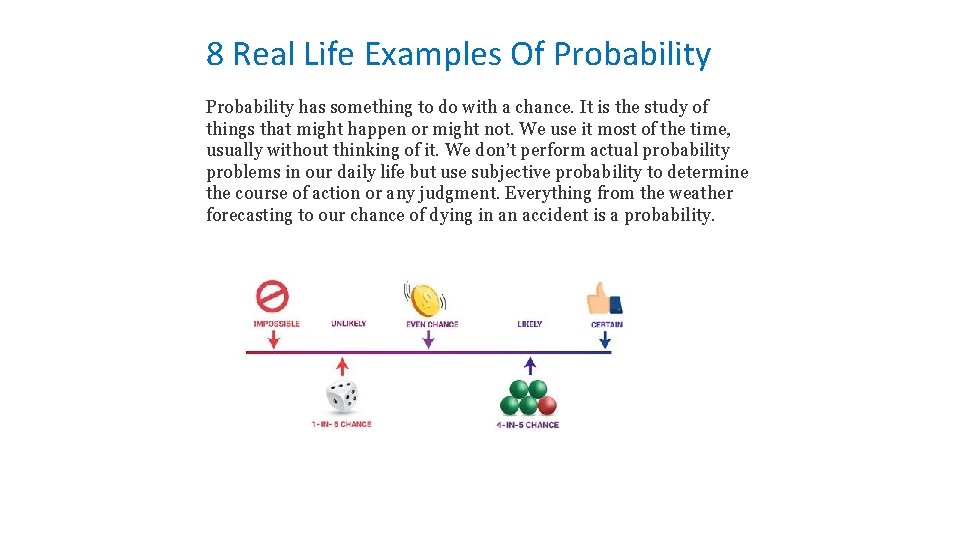 8 Real Life Examples Of Probability has something to do with a chance. It