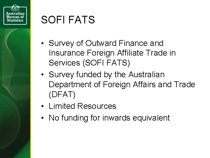 SOFI FATS • Survey of Outward Finance and Insurance Foreign Affiliate Trade in Services