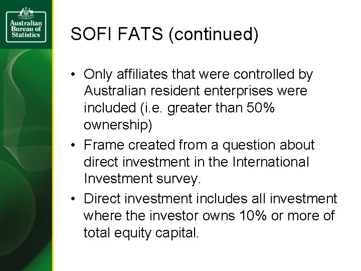 SOFI FATS (continued) • Only affiliates that were controlled by Australian resident enterprises were