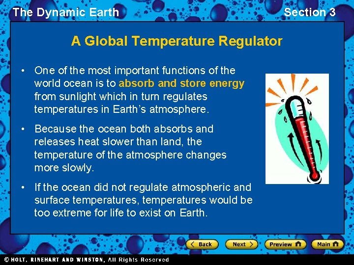 The Dynamic Earth A Global Temperature Regulator • One of the most important functions