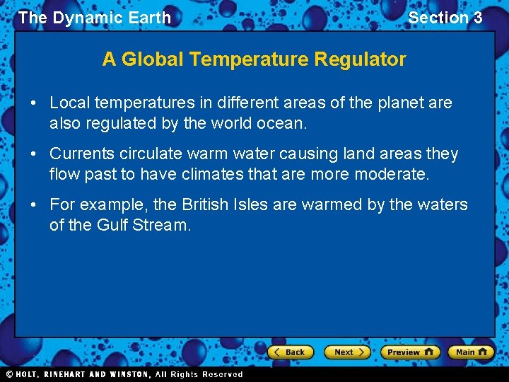 The Dynamic Earth Section 3 A Global Temperature Regulator • Local temperatures in different