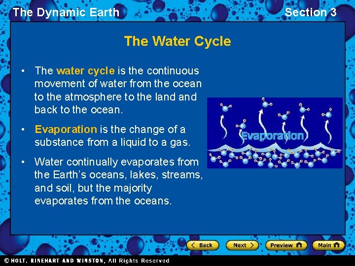 The Dynamic Earth Section 3 The Water Cycle • The water cycle is the