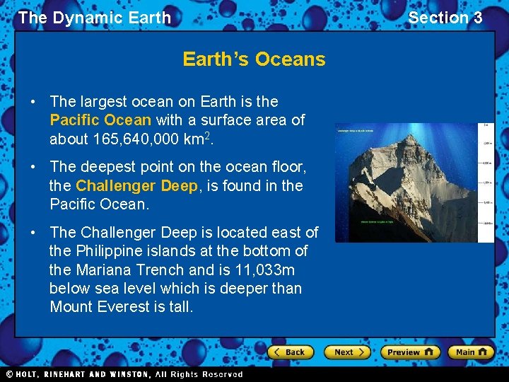 The Dynamic Earth Section 3 Earth’s Oceans • The largest ocean on Earth is