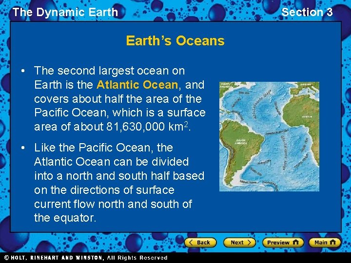 The Dynamic Earth Section 3 Earth’s Oceans • The second largest ocean on Earth