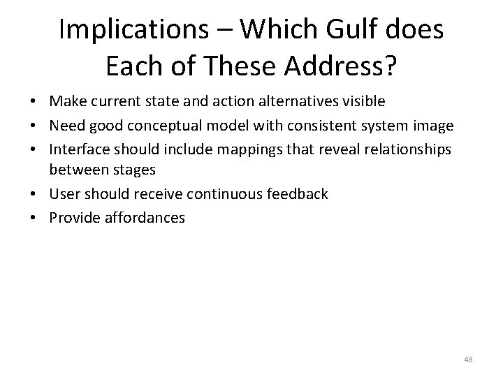 Implications – Which Gulf does Each of These Address? • Make current state and