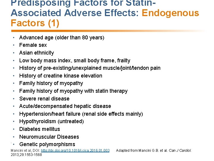 Predisposing Factors for Statin. Associated Adverse Effects: Endogenous Factors (1) • • • •