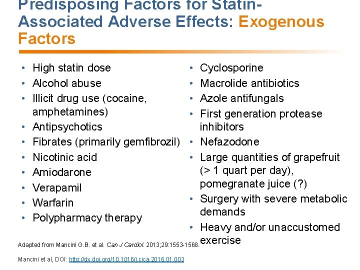 Predisposing Factors for Statin. Associated Adverse Effects: Exogenous Factors • High statin dose •