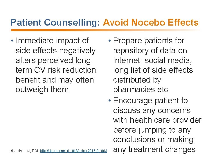 Patient Counselling: Avoid Nocebo Effects • Immediate impact of side effects negatively alters perceived