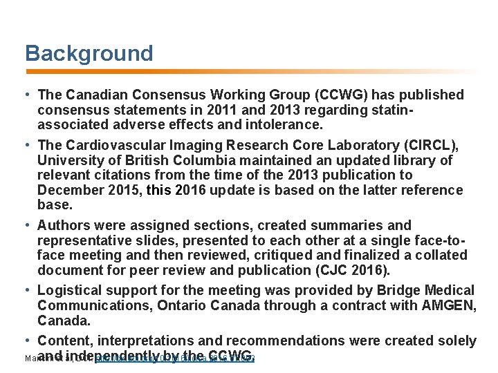 Background • The Canadian Consensus Working Group (CCWG) has published consensus statements in 2011