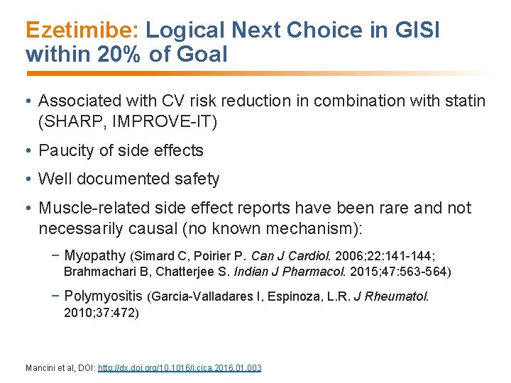 Ezetimibe: Logical Next Choice in GISI within 20% of Goal • Associated with CV