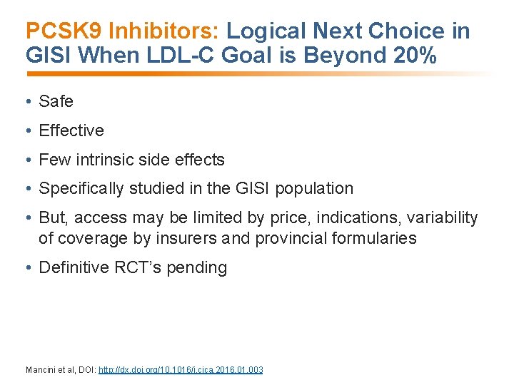 PCSK 9 Inhibitors: Logical Next Choice in GISI When LDL-C Goal is Beyond 20%