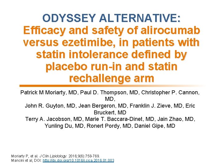 ODYSSEY ALTERNATIVE: Efficacy and safety of alirocumab versus ezetimibe, in patients with statin intolerance