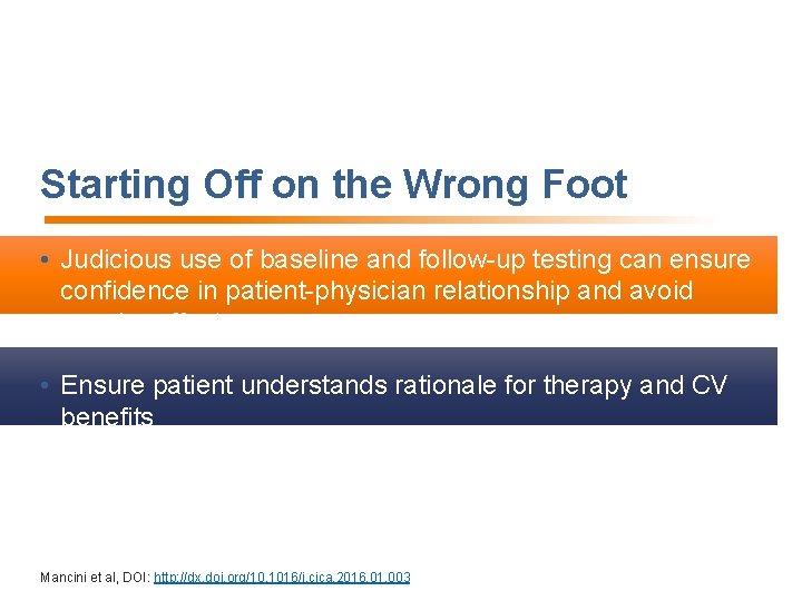 Starting Off on the Wrong Foot • Judicious use of baseline and follow-up testing