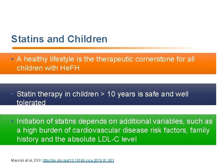 Statins and Children • A healthy lifestyle is therapeutic cornerstone for all children with