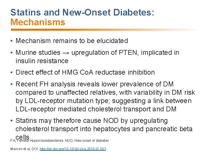 Statins and New-Onset Diabetes: Mechanisms • Mechanism remains to be elucidated • Murine studies