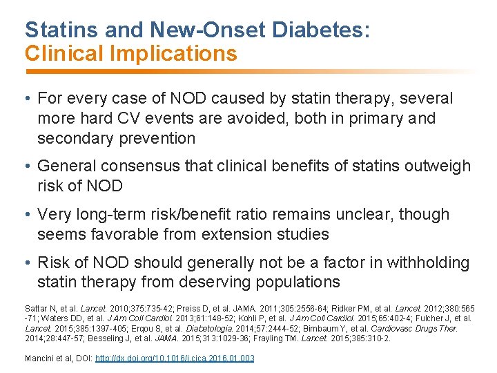 Statins and New-Onset Diabetes: Clinical Implications • For every case of NOD caused by