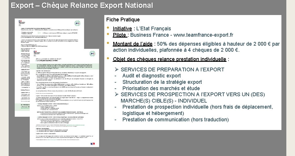 Export – Chèque Relance Export National Fiche Pratique • • • Initiative : L’Etat