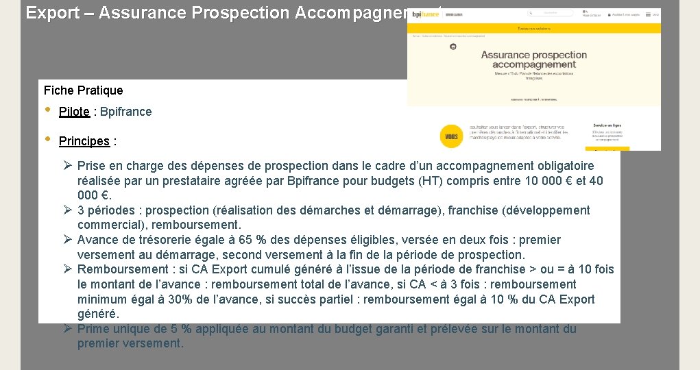 Export – Assurance Prospection Accompagnement Fiche Pratique • Pilote : Bpifrance • Principes :