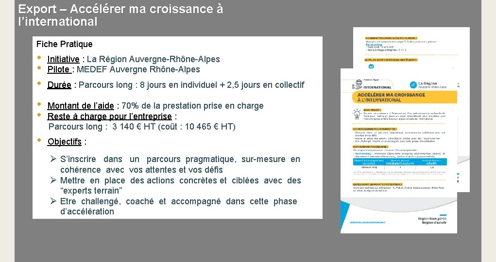 Export – Accélérer ma croissance à l’international Fiche Pratique • • • Initiative :