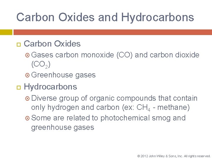 Carbon Oxides and Hydrocarbons Carbon Oxides Gases carbon monoxide (CO) and carbon dioxide (CO
