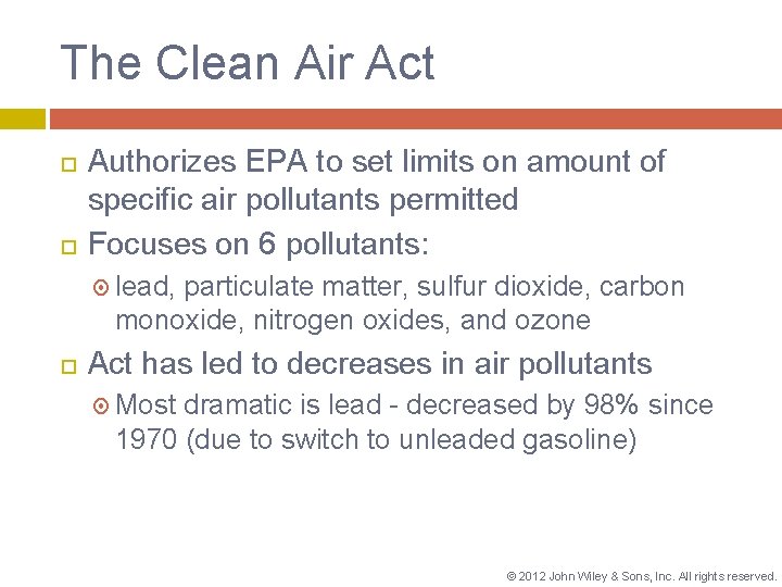 The Clean Air Act Authorizes EPA to set limits on amount of specific air