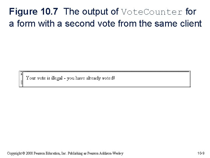 Figure 10. 7 The output of Vote. Counter for a form with a second