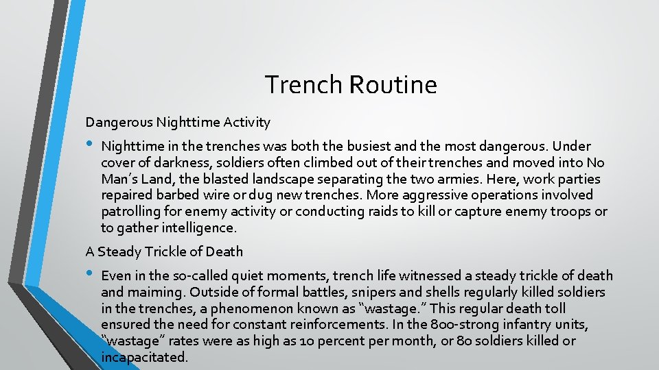 Trench Routine Dangerous Nighttime Activity • Nighttime in the trenches was both the busiest