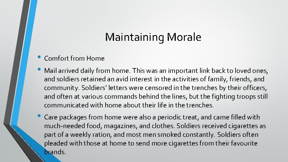 Maintaining Morale • Comfort from Home • Mail arrived daily from home. This was